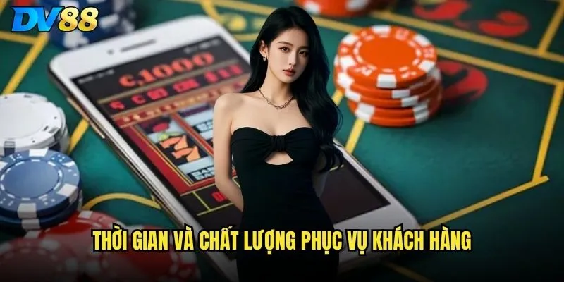 Phương thức liên hệ dv88 nào nhanh chóng và hiệu quả nhất? 2 Thời gian và chất lượng phục vụ khách hàng