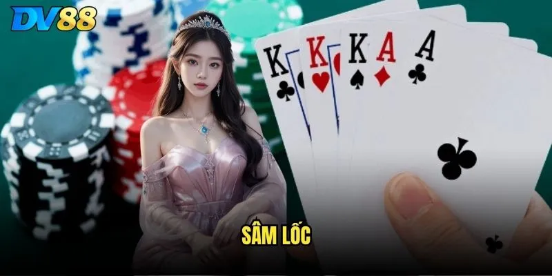 Sâm lốc dv88 có đáng để đầu tư thời gian và tiền bạc không? 7 Sâm lốc